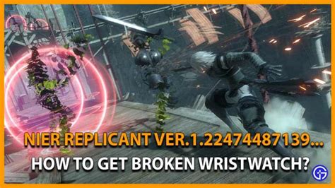 nier replicant broken watch|nier watch.